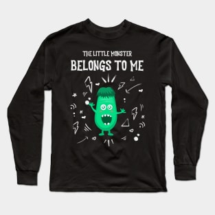 The Little Monster Belongs To Me Long Sleeve T-Shirt